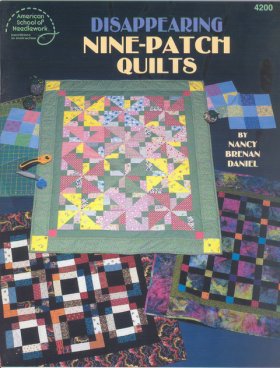 Disappearing Nine-Patch Quilts Disappearing Nine-Patch Quilts