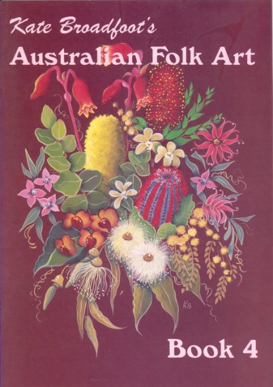 (image for) Kate Broadfoot\'s Australian Folk Art Book 4