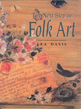 The Next Step in Folk Art by Lea Davis The Next Step in Folk Art by Lea Davis
