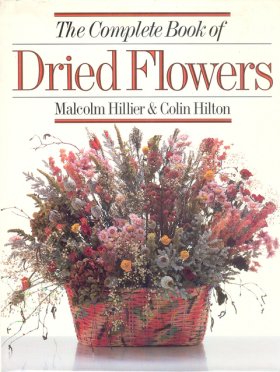 Complete Book of Dried Flowers Complete Book of Dried Flowers