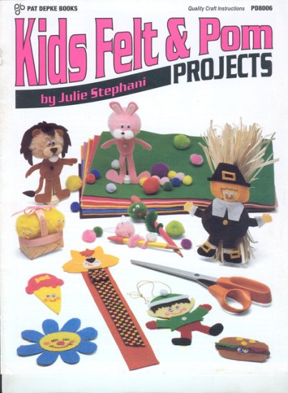 (image for) Kids Felt & Pom Projects