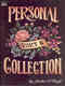 Personal Collection: Part 2 Personal Collection: Part 2