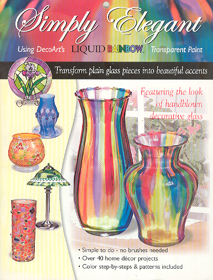 (image for) Simply Elegant: Using DecoArt\'s Liquid Rainbow Transparent Paint
