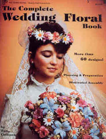 (image for) Complete Wedding Floral Book